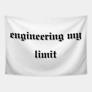 engineering my limit Tapestry