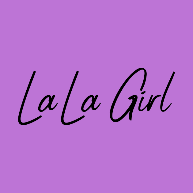 LaLa Girl Design by Preston James Designs