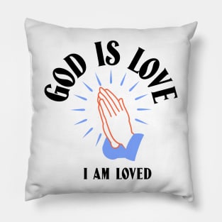 God Is Love I Am Loved Christian Pillow