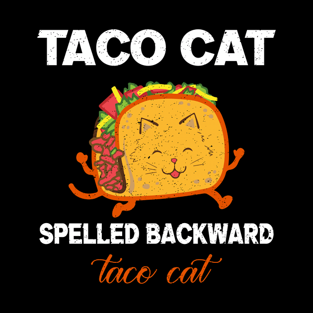 TACO CAT spelled backward is Taco cat by FatTize