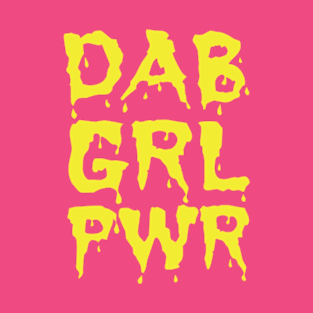 DAB GRL PWR T-Shirt