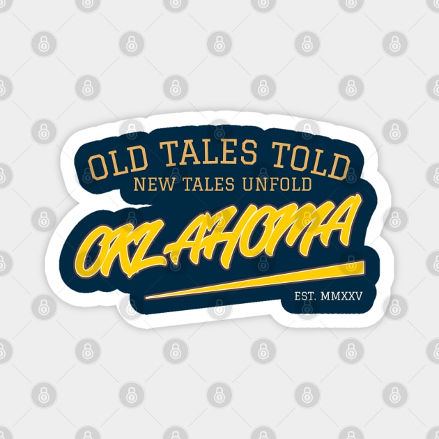 OLD TALES TOLD / NEW TALES UNFOLD Magnet by Lamar 's Store