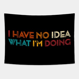 Vintage I Have No Idea What I'm Doing Funny Science Tapestry