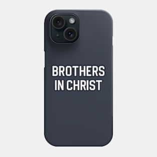 Christian Gift Catholic Gift Brothers In Christ Phone Case