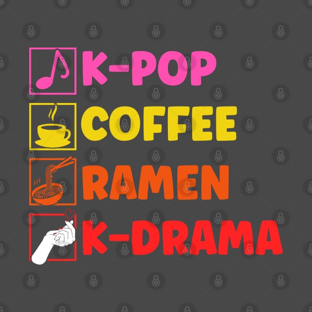 K-Pop Coffee Ramen K-Drama Japanese by Toeffishirts