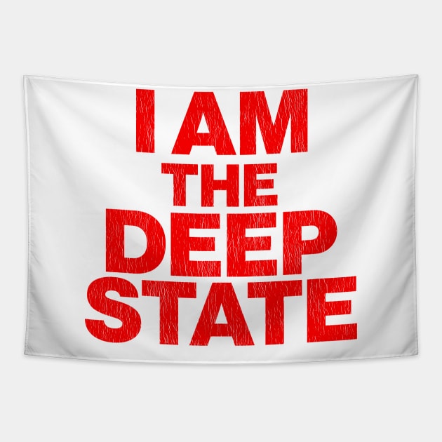 I Am The Deep State Tapestry by darklordpug