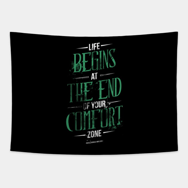 Life Begins At The End Of Your Comfort Zone Tapestry by Mahija