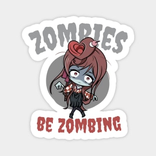 Zombies be Zombing Magnet