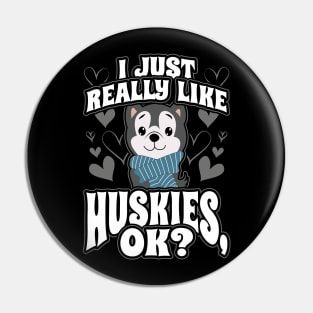 I just really like husky ok Pin