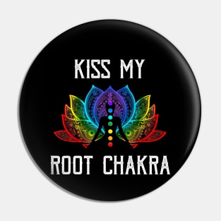 Funny Zen Yoga Lover Kiss My Root Chakra Yogi Pin