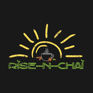 RISE-N-CHAI | Fun Chai Lover Gift | Grungy Tea Fan T-Shirt