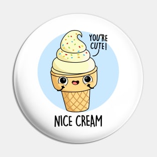 Nice Cream Cute Ice Cream Pun Pin