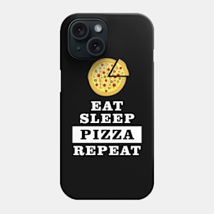 Eat Sleep Pizza Repeat - Funny Quote Phone Case