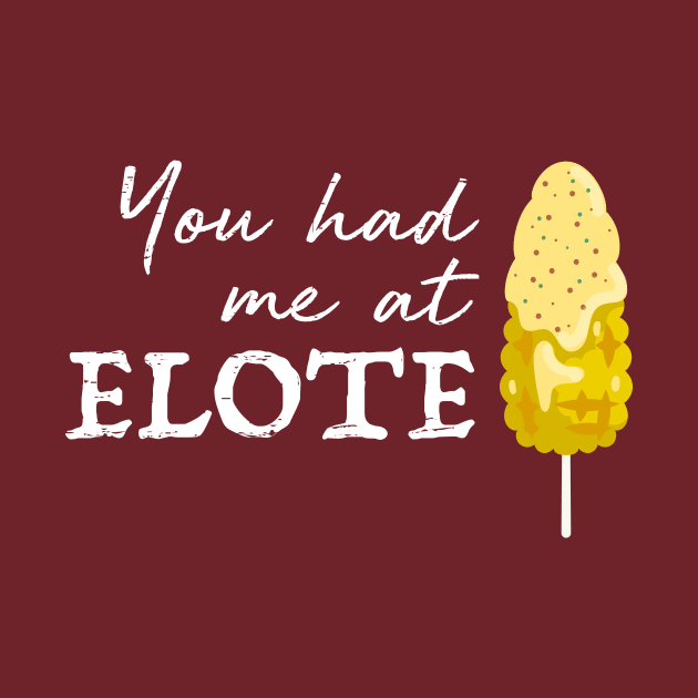 You had me at elote by verde