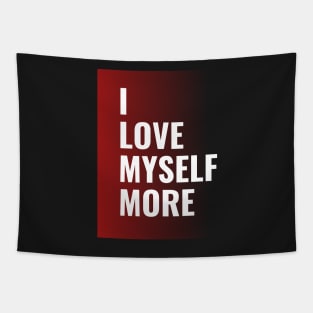 I Love myself more - Self Love Quotes Tapestry