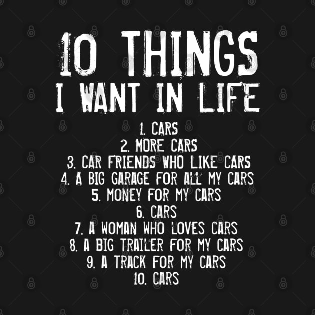 10 Things I Want In My Life Cars Mechanics Garage Funny by cedricchungerxc