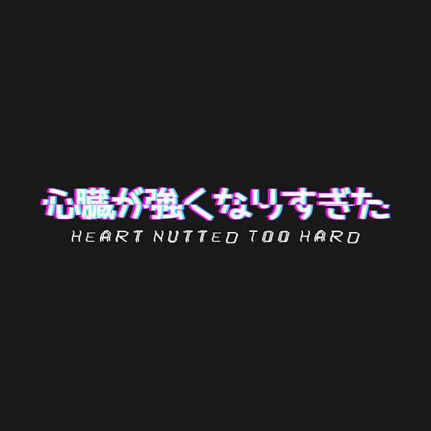 Disover Heart Nutted Too Hard - Japan Vaporwave Egirl Eboy - Hypebeast - T-Shirt