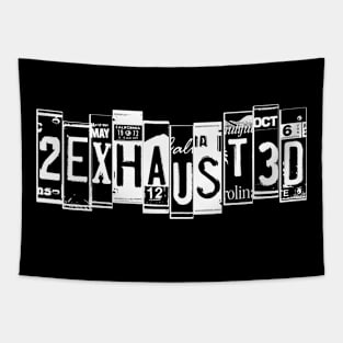 2EXHAUSTED Tapestry