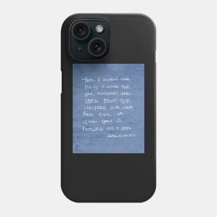 I have plans for you / Biblical phrase Phone Case