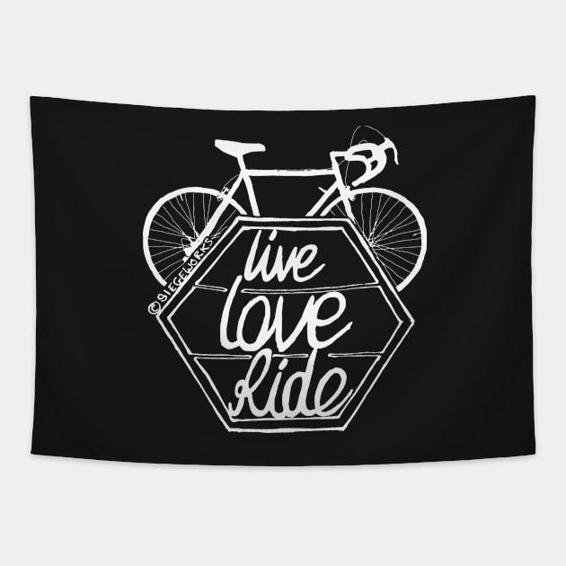 Live Love Ride (white) Tapestry by Siegeworks