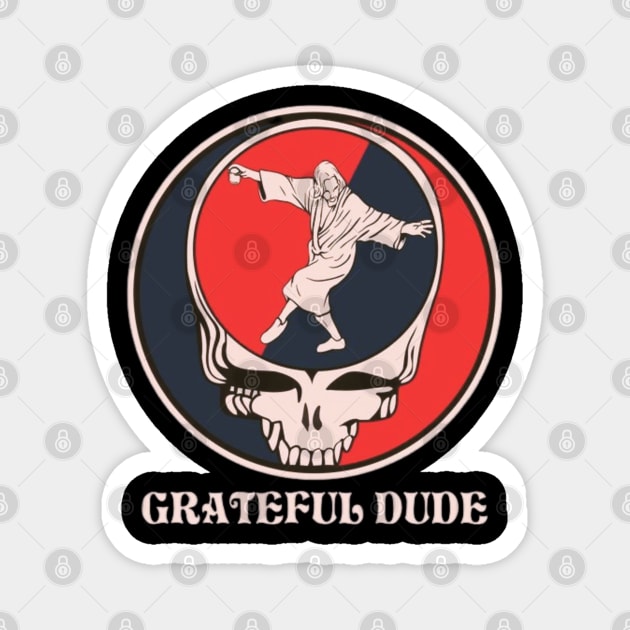 Grateeful Dude Parody Magnet by Coffee Black Victory 