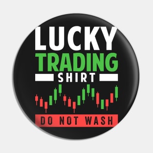 Stock Exchange Gift Lucky Trading Shirt Do Not Wash Pin