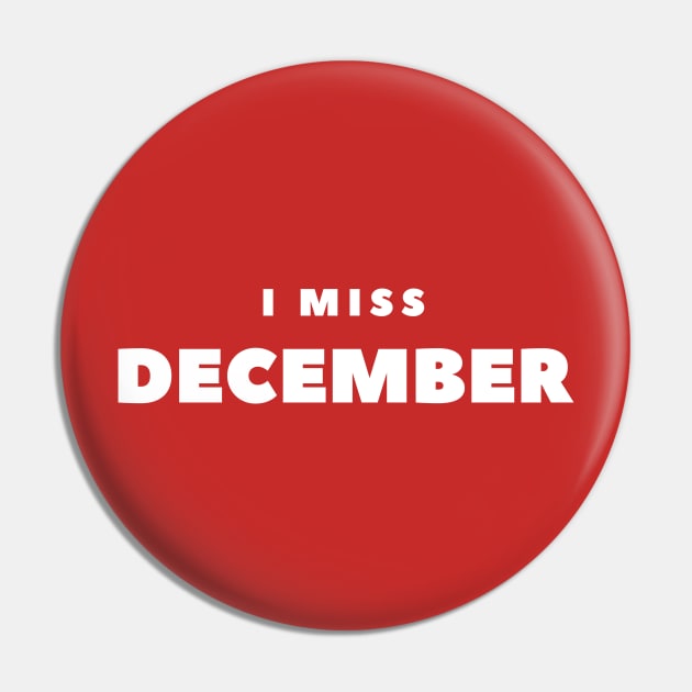 I MISS DECEMBER Pin by FabSpark