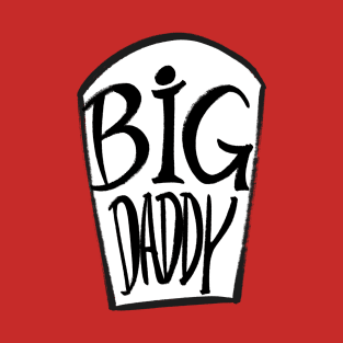 BIG DADDY 2 T-Shirt