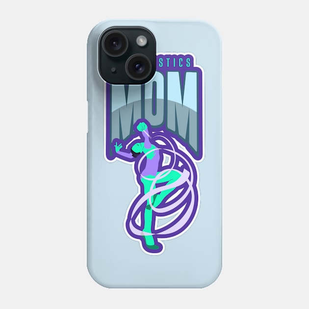 Gymnastics Mom Phone Case by Guncleisms