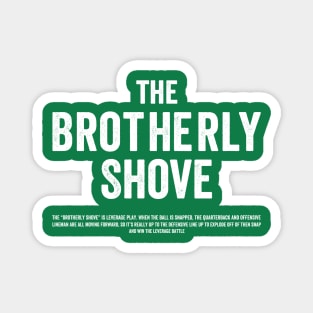 The Brotherly Shove - White Font Magnet