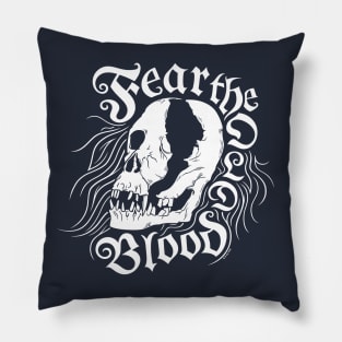 Fear The Old Blood Pillow