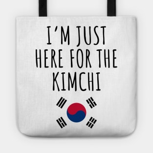 I'm Just Here For The Kimchi Tote