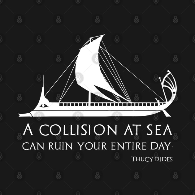 A Collision At Sea Can Ruin Your Entire Day by Styr Designs