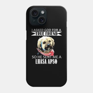 Lhasa Apso T-shirt - Lhasa Apso True Friend Phone Case