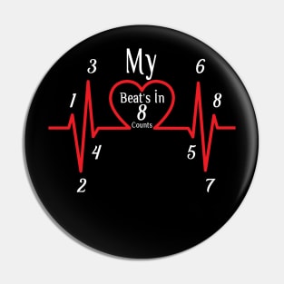 My Heart Beats In 8 Counts Pin