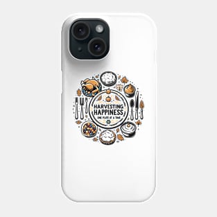 Harvesting Happiness One Plate at a Time Phone Case