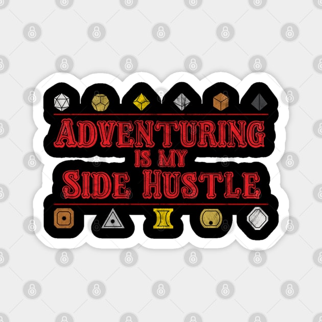 Adventuring is my Side Hustle Magnet by radioactivespiderpod