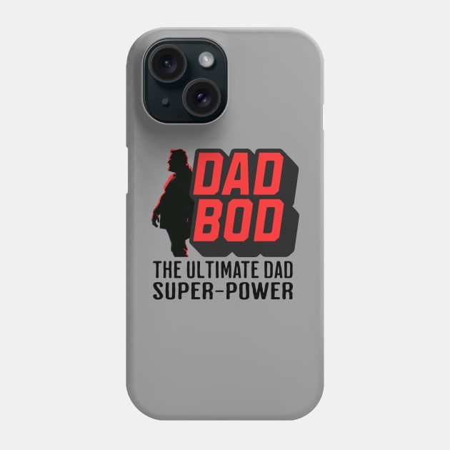 Dad Bod The ultimate dad super-power Phone Case by electric art finds