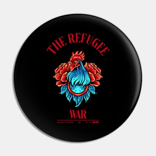 The Refugee War Pin