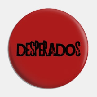 Desperados Pin