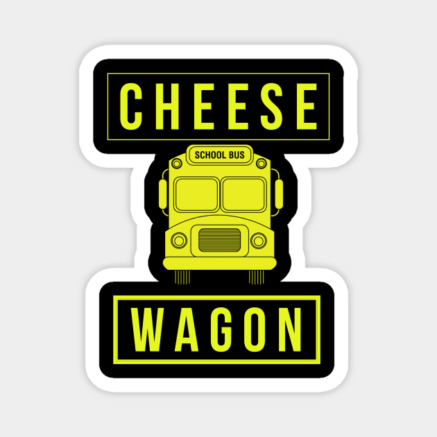 Cheese Wagon Magnet by GMAT