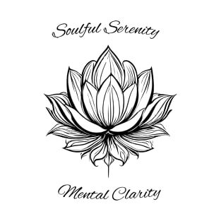 Lotus Flower - Soulful Serenity Mental Clarity T-Shirt