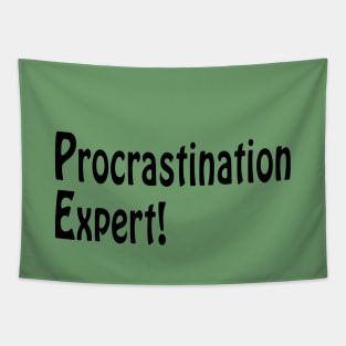 Procrastination Expert Tapestry