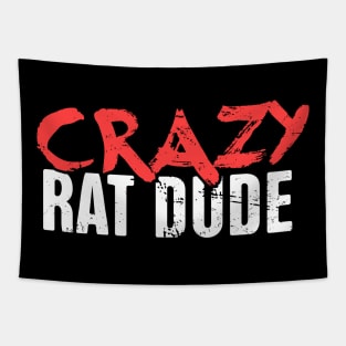 Crazy Rat Dude | Funny Pet Rat Gift Tapestry