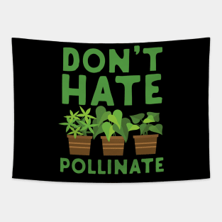 Don't Hate Pollinate Tapestry