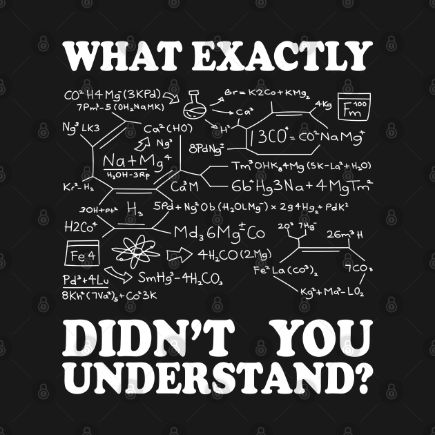 What Exactly Didn't You Understand? by ScienceCorner
