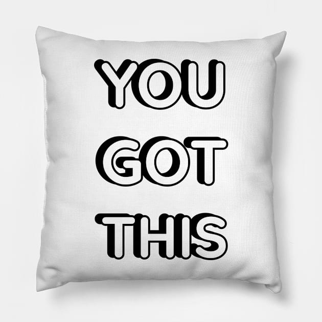 YOU GOT THIS Pillow by InspireMe