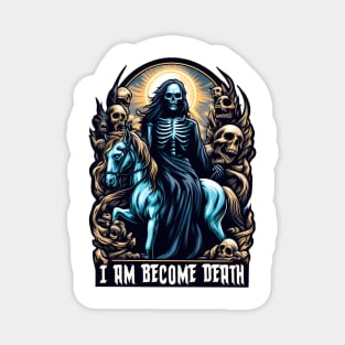 I am Become Death - Skeleton with a pale horse Magnet