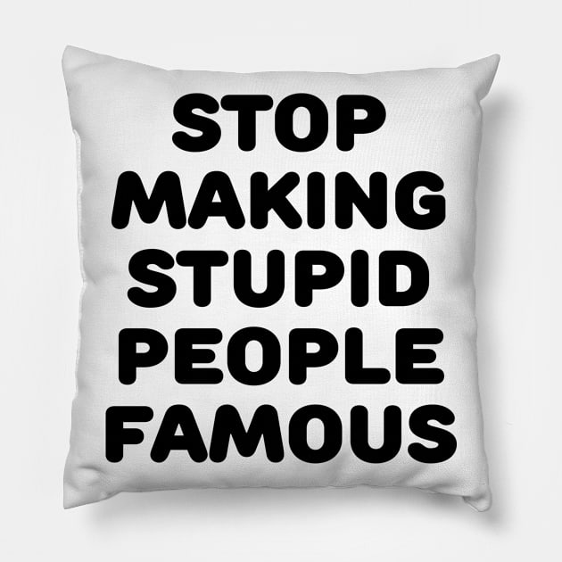 Stupid People Pillow by TheCosmicTradingPost