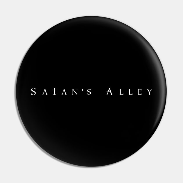 Satan's Alley Pin by tvshirts